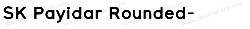 SK Payidar Rounded字体转换